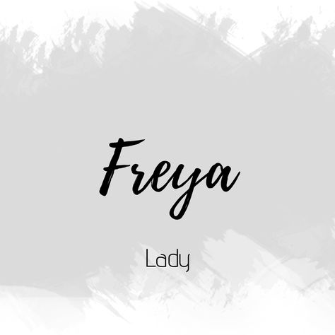 Freya Freya Name Meaning, Freya Name, Gothic Baby Names, French Words Quotes, Meaningful Baby Names, Girl Dog Names, Best Character Names, Fantasy Names, Aesthetic Names