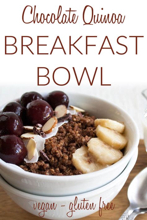 Breakfast Bowl Vegan, Chocolate Quinoa, Quinoa Breakfast Bowl, Healthy Bowl, Quinoa Breakfast, Breakfast And Brunch, Healthy Bowls, Breakfast Bowl, Gluten Free Breakfasts