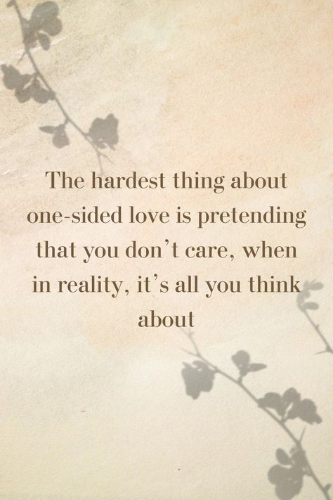 A one sided love quote Unreturned Love, Silent Love Quotes, Onesided Love Quotes, Unrequited Love Quotes, Silent Love, Funny Words To Say, Make A Decision, One Sided Love, Unspoken Words