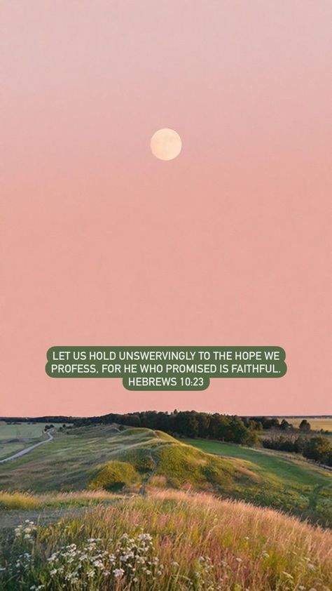 Hebrews 12 1-2 Wallpaper, Hebrews 10:23 Wallpaper, Hebrews 12 1, Hebrews 10 23, Korean Wallpaper, Hebrews 12, Comforting Bible Verses, True Things, Philippians 4