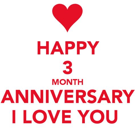 Happy 3 Months Quotes by @quotesgram 3 Months Quotes, 3 Month Anniversary Quotes, 3 Year Anniversary Quotes, Happy 9 Months Anniversary, Month Anniversary Quotes, Anniversary Quotes For Her, 3 Month Anniversary, Months Quotes, Monthsary Message