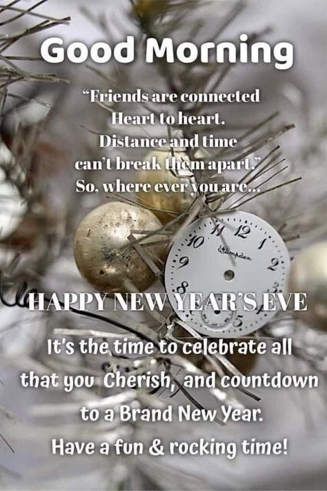 New Years Eve Morning Quotes, New Year’s Eve Wishes, Happy New Year Eve 2023, Good Morning New Years Eve, New Years Eve Greetings, Good Morning Happy New Year, New Years Eve Messages, December Blessings, New Year's Eve Wishes