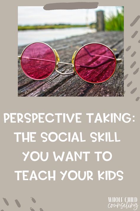 Perspective Taking: The Social Skill You Want to be Teaching Kids Perspective Taking Activities For Kids, Theory Of Mind, Social Scripts, Activity Games For Kids, Flexible Thinking, Social Skills Lessons, Perspective Taking, Mental Health Activities, Counseling Kids