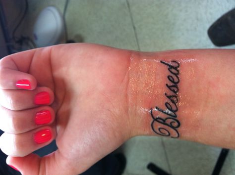 My tattoo! So much meaning, constant reminder I am blessed Blessed Wrist Tattoos For Women, Blessed Tattoo, Blessed Tattoos, Font Tato, Cute Thigh Tattoos, Meaning Tattoos, Unique Wrist Tattoos, Unique Tattoos For Men, Tattoo Fonts Cursive