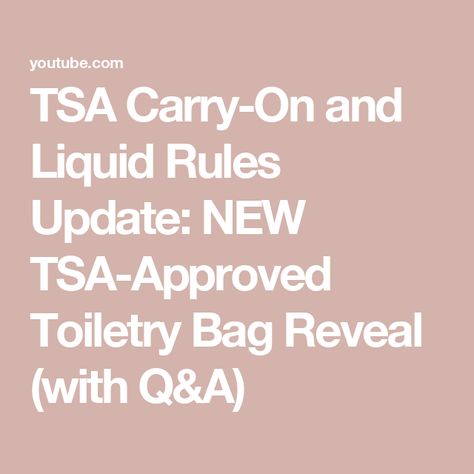 TSA Carry-On and Liquid Rules Update: NEW TSA-Approved Toiletry Bag Reveal (with Q&A) 2024 Travel, Tsa Approved, Toiletry Bag, Carry On, Travel Tips, Travel, Beauty, Travelling Tips