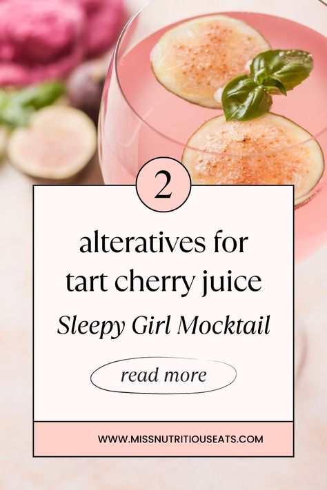 Want to try to sleepy girl mocktail, but not a fan of tart cherry juice?  These two options are for you!  This recipe is lower in calories too!  #recipe #mocktail #sleepygirl  via @missnutritiouseats Tart Cherry Juice Benefits, Cherry Juice Benefits, Winter Sangria Recipes, Low Calorie Beer, Cherry Drink, Sleep Drink, Tart Cherry Juice, Sleepy Girl, Sangria Recipes