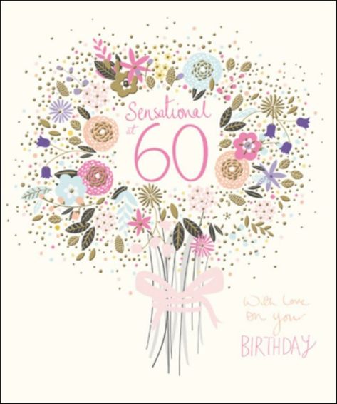 60th Birthday Greetings, 60th Birthday Quotes, Happy Birthday Flower Cake, 60th Birthday Card, Birthday Card Online, Birthday Card Messages, Birthday Clips, 60th Birthday Cards, Birthday Wishes Messages