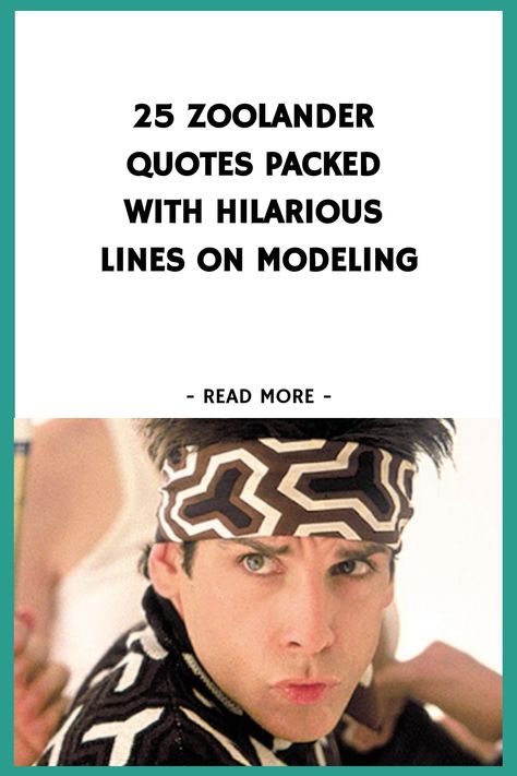 25 Zoolander Quotes Packed With Hilarious Lines on Modeling https://www.quoteambition.com/zoolander-quotes Derek Zoolander Costume, Iconic Movie Quotes Funny, Zoolander Movie Poster, Posters Celebrities, Zade Medows Qoutes, Waterboy Quote, Good Looking Quotes, Joe Dirt Quotes, Zoolander Quotes