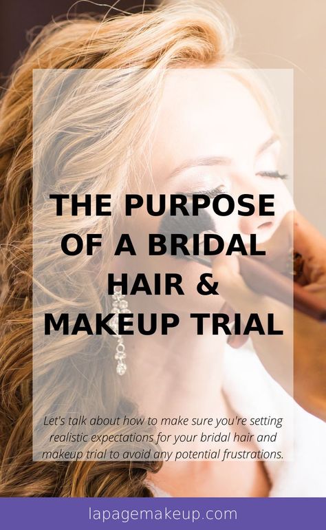 A blog post on lapagemakeup.com explaining the purpose of a bridal hair and makeup trial and how to set realistic expectations for one to avoid potential frustrations. Bridal Hair Business, Bridal Hair Down Long, Bridal Makeup For Green Eyes, Wedding Hair Tips, Bridal Makeup For Blue Eyes, Bridal Hair Up, Updo Bridal, Pre Bridal, Bridal Hair Down