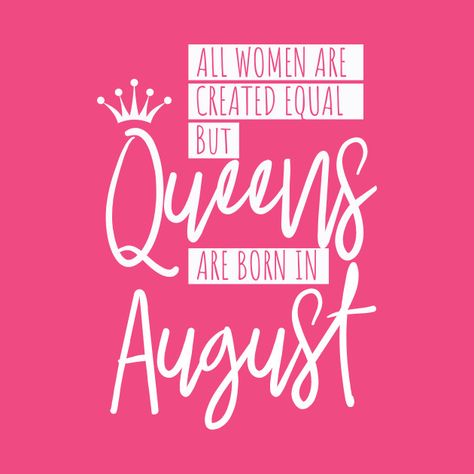 May Birthday Quotes, May Birthday Wishes, Birthday Quotes For Me August, August Birthday Quotes, Queens Are Born In January, Queens Are Born In August, Family Tree Quotes, Happy Birthday Leo, New Month Quotes