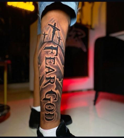 Fear God Tattoo Men Leg, Let Your Faith Be Bigger Than Your Fear, Fear God Tattoo Men, God Speed Tattoo, Calf Sleeve Tattoo, Simple Leg Tattoos, God Tattoo, God Tattoos, Cool Forearm Tattoos