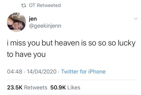 Heaven Is Lucky To Have You, Tweets About Missing Someone In Heaven, Miss You Tweets, I Miss You Tweets, Insta Notes, High Quotes, Realest Tweets, Love Tweets, Kay Kay