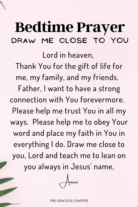 Draw me close to you - short bedtime prayers Nightly Prayers Bedtime, Short Night Prayer Bedtime Sleep, Night Prayer Bedtime Sleep Family, Nightly Prayer Bedtime, Kids Prayers Bedtime, Prayers For Kids To Say Bedtime, Night Time Prayers For Kids, Bedtime Prayers For Women, Night Prayers Bedtime