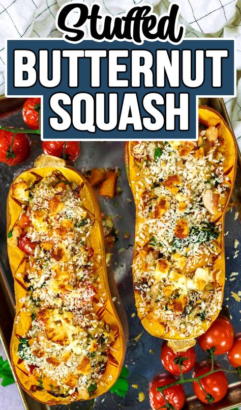 Stuffed butternut squash with a text title overlay. Stuffed Squash Thanksgiving, Rice Stuffed Squash, Double Stuffed Butternut Squash, Vegetarian Stuffed Butternut Squash Recipes, Butternut Spinach And Feta Bake, Baked Stuffed Squash, Quinoa Stuffed Butternut Squash, Stuffed Butternut Squash Vegan, What Can I Make With Butternut Squash