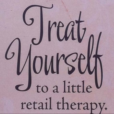 Treat yourself to a little retail therapy Relaxation Therapy, Cup Sayings, Fm Cosmetics, Ruby Ribbon, Online Quotes, Shopping Queen, Therapy Quotes, Shopping Quotes, Humorous Quotes