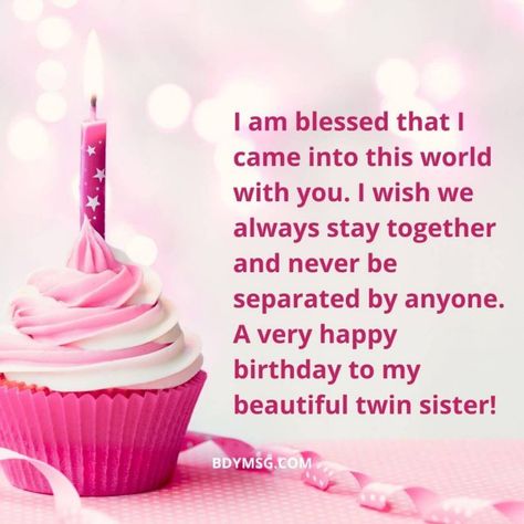 Twin Birthday Quotes Sisters, Twin Sister Birthday Quotes, Happy Birthday My Twin Sister, Happy Birthday To My Twin Sister, Twin Sister Birthday Wishes, Happy Birthday Wishes For Twins Sisters, Birthday Wishes For Twins Sisters, Birthday Twins Quotes Friends, Birthday Wishes For Twins Boy And Girl