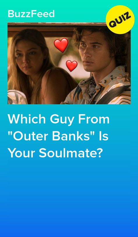 Outer Banks Guys, What Obx Character Are You, What Outer Banks Character Are You, Buzzfeed Obx Quizzes, Which Obx Character Are U, Which Outer Banks Character Are You Quiz, Buzzfeed Outer Banks Quiz, Outer Banks Workout, Obx Outer Banks Quotes