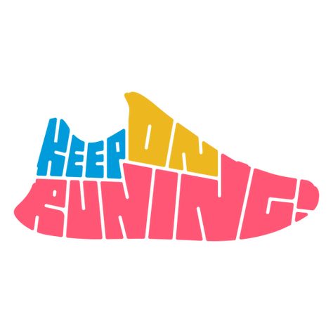 Keep on running shoe cut out badge PNG Design Running Art Illustration, Run Tshirt Design, Running Logo Design, Running Shirt Design, Color Run Shirts, Running Artwork, Running Stickers, Sports Ads, Run Logo