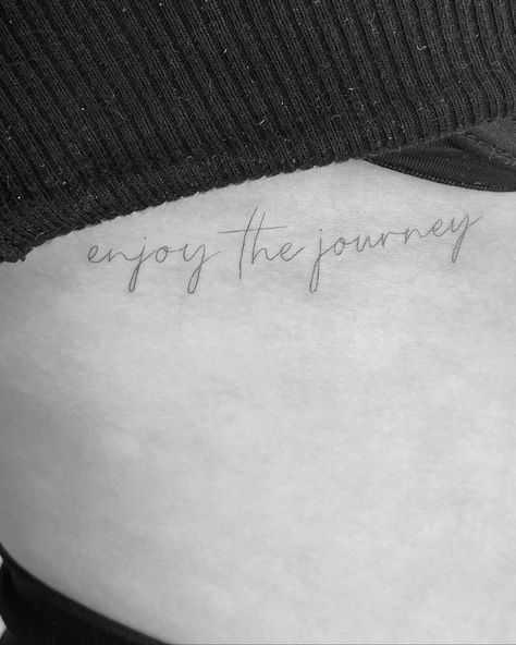 Healing Journey Tattoo Ideas, Be Present Tattoo Ideas, Embrace The Journey Tattoo, Enjoy Life Tattoo Ideas, Find Joy In The Journey Tattoo, Enjoy The Now Tattoo, Trust The Journey Tattoo, Life Is A Journey Tattoo, Trust Your Journey Tattoo