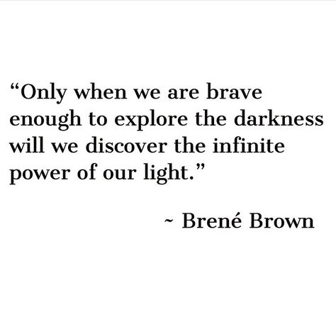 #brenebrown #iamrockl #iamlight #lightworker #quotes #sunday Lightworker Spirituality, Empty Quotes, Lightworker Quotes, Quotes Sunday, Light Quotes, Spiritual Journals, Courage Quotes, Awakening Quotes, Psychology Quotes