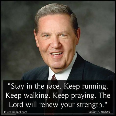 Elder Holland Quotes, Lds Church Quotes, Holland Quotes, Jeffrey R. Holland, Elder Holland, Prophet Quotes, Mormon Quotes, Jesus Christ Quotes, Faith Church