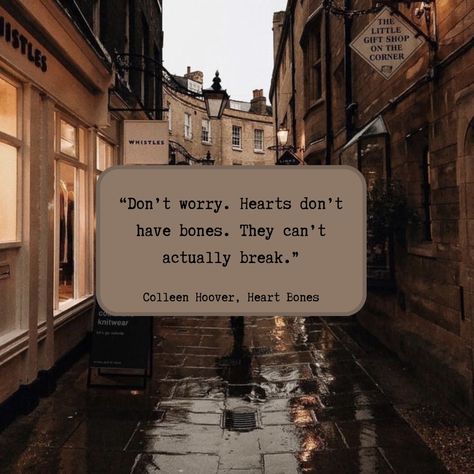 Colleen Hoover Heart Bones Quotes, Heartbones Book Quotes, Colleen Hoover Book Quotes, Colleen Hoover Quotes, The Selection Series, Heart Bones, Bones Quotes, Book Vibes, Selection Series