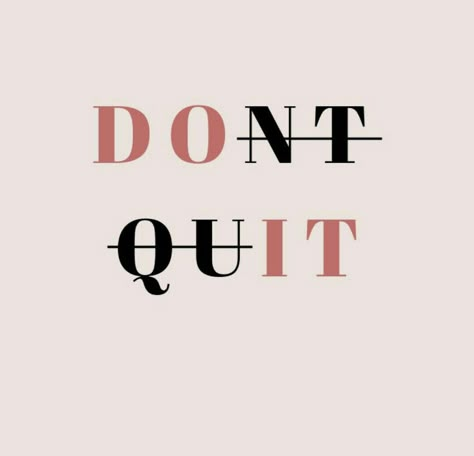 Dont Quit Quotes, Don't Quit Do It, Quitting Quotes, Positivity Mindset, Spot Painting, Mindset Goals, Positive Good Morning Quotes, Quotes For You, Trend Quote