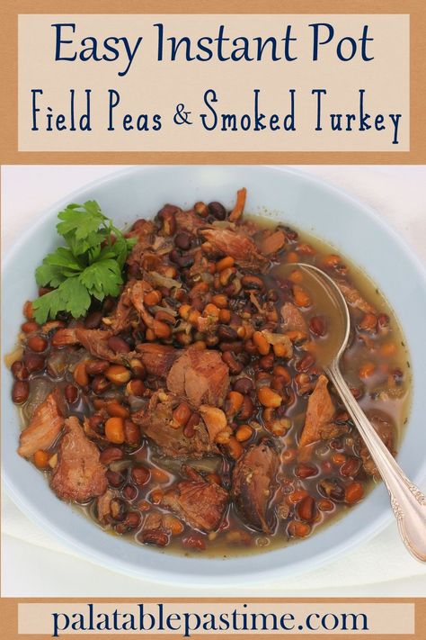 Field Peas with Smoked Turkey (Instant Pot ) make quick work  of dried field peas, cow  peas or black-eyed peas (what have you). Black Eyed Peas Recipe Turkey Neck, Field Peas Instant Pot, Field Peas And Snaps Recipes, Field Peas Recipe Slow Cooker, Field Peas Recipe, Turkey Instant Pot, Crowder Peas, Instant Pot Beans, Field Peas