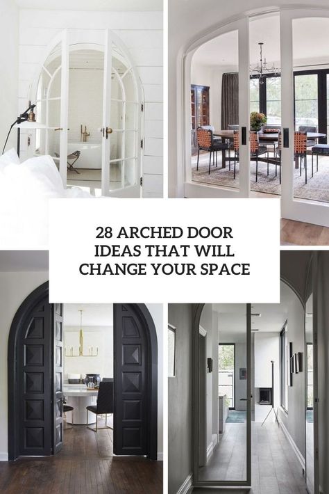 arched door ideas that will change your space cover Doors For Archways, Add Door To Arched Doorway, Arched Room Dividers, Adding Doors To Arched Doorway, Curved French Doors Interior, Doors With Arches, Archway Door Ideas, Interior Arch Doorway, Covering Arched Doorway