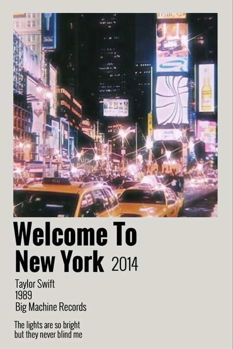 Made by @☆Heather☆ New York Lyrics, New York Taylor Swift, Taylor Swift Polaroid, Taylor Swift New York, Taylor Swift Discography, Minimalistic Poster, Welcome To New York, Heather Taylor, Taylor Songs