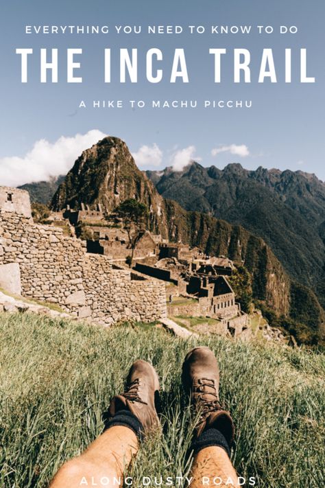 Everything You Really Need To Know Before Hiking the Inca Trail — ALONG DUSTY ROADS Inca Trail Hike, Peru Travel Guide, South America Travel Destinations, Inca Trail, Machu Picchu Peru, Inca Trails, How To Book, Peru Travel, Travel South