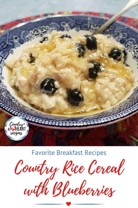 I like to make this Country Rice Cereal with Blueberries when I have some leftover rice. It's so creamy and delicious, lightly scented with cinnamon and loaded with fresh blueberries. #countryricecerealwithblueberries #ricecereal #breakfast #brunch #rice #halfandhalfcream #blueberries #dessert #honey #cookingwithkids #oldfashionedrecipes #countryatheartrecipes https://countryatheartrecipes.com/2021/06/country-rice-cereal-with-blueberries/ Rice Recipes For Breakfast, Morning Rice Breakfast Recipes, Cream Of Rice Recipes Breakfast, Breakfast Rice Recipes, Hot Cereal Recipes, Rice Cream Recipe, Cinnamon Sugar Breakfast, Rice Cereal Recipes, Rice For Breakfast