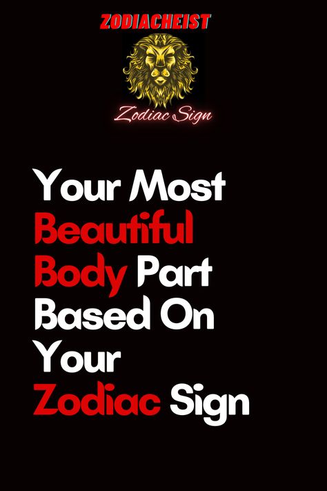 Your Most Beautiful Body Part Based On Your Zodiac Sign Based On Your Zodiac Sign, Best Body, Beautiful Body, Daily Horoscope, Astrology Signs, Long Legs, Zodiac Sign, Zodiac Signs, Astrology