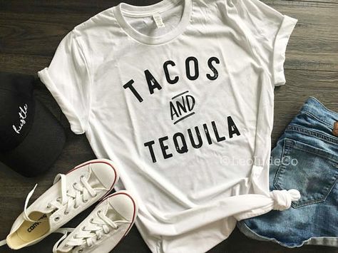 tacos & tequila ©  Feminine effortless t-shirt for woman Mexican Vacation, Tumblr T Shirt, Tacos And Tequila, Diy T Shirt, Tequila Shirt, Taco Shirt, Food T, Shirt Diy, Iron On Vinyl