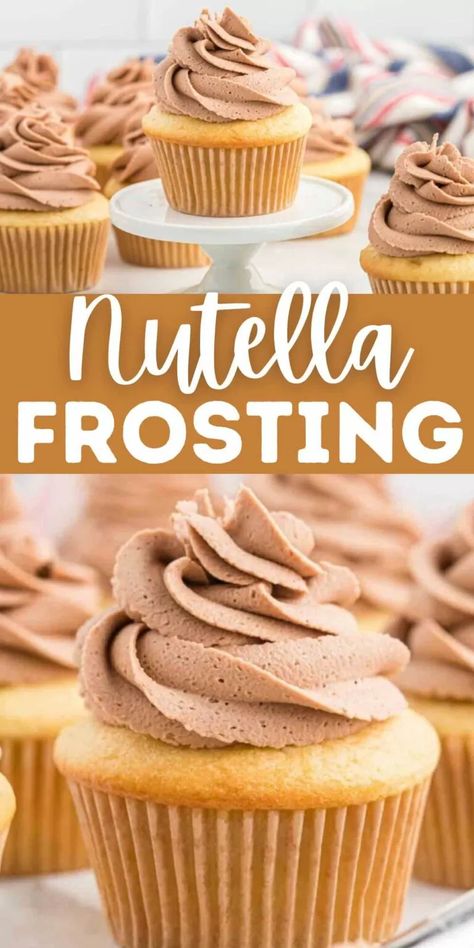 Nutella Frosting - Homemade Nutella Buttercream Frosting Nutella Frosting Recipe, Whipped Nutella, Nutella Buttercream Frosting, Nutella Frosting, Nutella Cupcakes, Nutella Buttercream, Homemade Nutella, Homemade Frosting, Buttercream Cupcakes