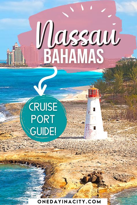 Nassau, Bahamas Cruise Port Travel Guide Bahamas Travel, Bahamas Vacation, Cruise Planning, Bahamas Cruise, Packing For A Cruise, Nassau Bahamas, Cruise Destinations, Royal Caribbean Cruise, Best Cruise