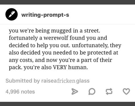 I'm not a huge fan of werewolf stories but this one sounds good! Werewolf Plot Ideas, Vampire X Werewolf Prompts, Human Werewolf, Werewolf Story Prompts, Werewolf Story Ideas, Werewolf Cute, Werewolf Prompts, Werewolf Writing Prompts, Werewolf Character Design