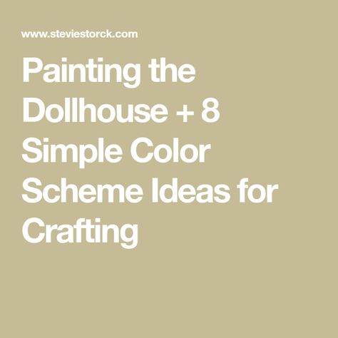 Dolls House Painting Ideas, Dollhouse Color Schemes, Dollhouse Exterior Ideas Color Schemes, Painting Over Stained Wood, Home Wall Painting, Minimal Color Palette, Modern Color Schemes, Interior Color Schemes, Doll House Crafts