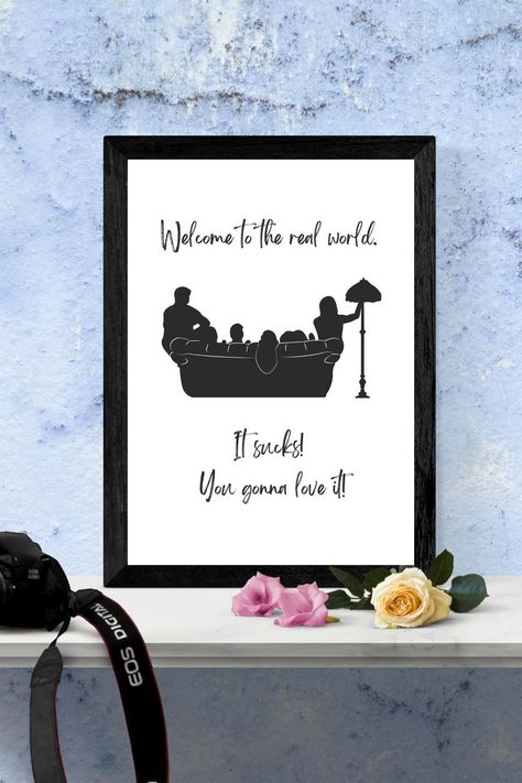 Friends TV show wall decoration "Welcome to the real world. It sucks! You gonna love it!" Refresh your home or office with this stylish and funny digital design. Your order will include 5 high resolution 300dpi files with different sizes ready for print! Printable "Friends" Wall decor "Welcome to the real world." | Poster | Instant download | Friends TV show | Funny quote | Digital Print | Friends Tv Show Nursery Theme, Monica's Bathroom Friends, Friends House Decor, Friends Theme Room Decor Ideas, Friends Tv Show Home Decor, Friends Theme Room Decor, Friends Themed Office Decor, Friends Diy Decor, Friends Interior Design