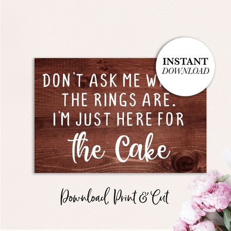 Just Here for the Cake Sign, Printable Ring Bearer Sign, Printable Faux Wood Sign, Wedding Sign, DIY Wedding Sign, Rustic Wedding Funny Wedding Signs For Ring Bearer, Diy Ring Bearer Sign, Wedding Signs For Kids To Carry, Ring Bearer Signs Funny, Ring Bearer Sign Ideas, Wedding Signs For Ring Bearer, Shayla Wedding, Crisp Wedding, Ring Bearer Ideas