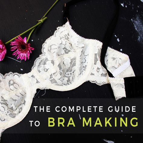 The Complete Guide to Bra Making - Tailor Made Blog How To Make Bras, Bra Alterations, Bh Hacks, Diy Bra Pattern, Bra Making Supplies, Sewing Bras, Beverly Johnson, Bra Sewing Pattern, Diy Bra