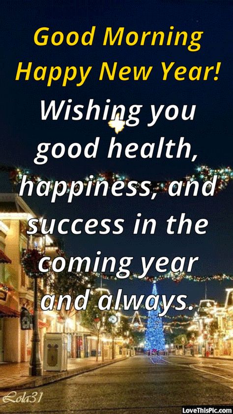 Wishing You Good Health, Happiness, And Success In The Coming Year And Always. Happy New Year! Pictures, Photos, and Images for Facebook, Tumblr, Pinterest, and Twitter Last Morning Of The Year Quotes, New Year Wishes 2023 Images, Happy New Year Mom Quotes, New Years Wishes Quotes 2023, Good Morning And Happy New Year, Happy New Year Wishes Images Gif, Newyear Wishes 2023, New Year’s Greetings, Inspirational New Years Quotes