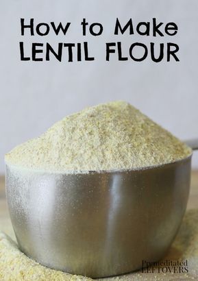 Lentil Flour Recipes, How To Make Lentils, How To Make Flour, Lentil Flour, Gf Flour, Grain Mill, Bean Flour, Flour Alternatives, Lentil Recipes