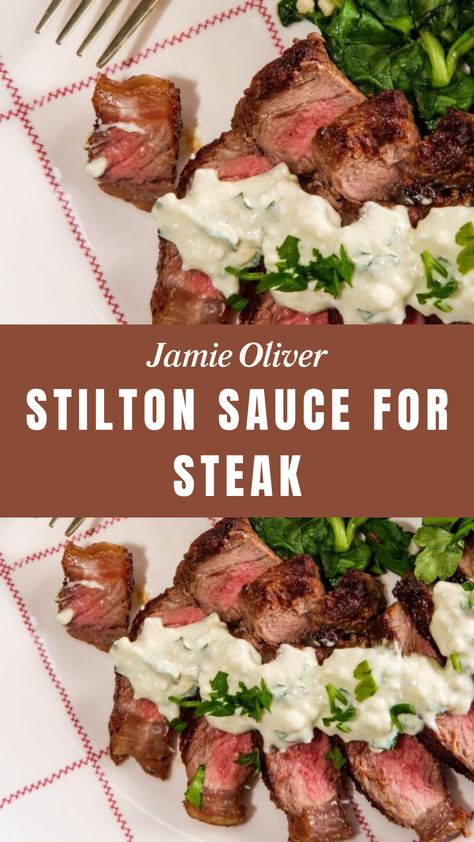 Jamie Oliver Stilton Sauce For Steak Shallot Sauce For Steak, Stilton Cheese Recipes, Stilton Sauce, Stilton Recipes, Sauce For Steak, Creamed Spinach Recipe, Stilton Cheese, Gorgonzola Cheese, Side Dishes Recipes