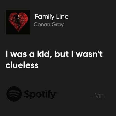 Family Line Spotify Lyrics, Family Line Spotify, Spotify Lyrics, Conan Gray, Clueless