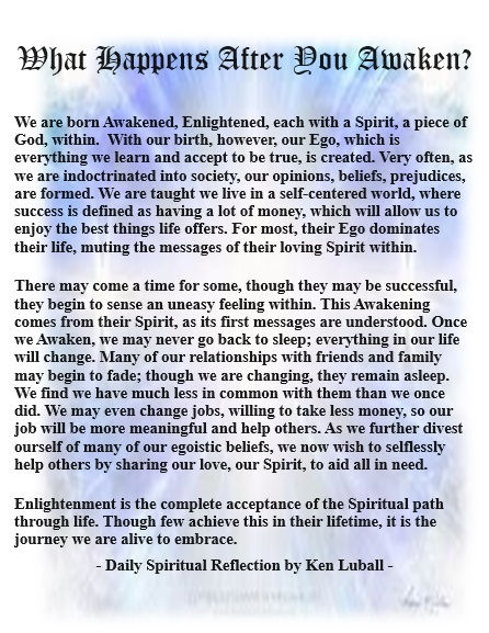 Daily Spiritual Reflection by Ken Luball ~ Spiritual ~ Author ~ Seeker ~ Guide~ Links for Ken’s 7 Spiritual books & 250 additional Spiritual Reflections on website: http://kenluball.com  SEEKING A BOOK PUBLISHER OR AN AGENT FOR A NEW SPIRITUAL TRILOGY TO BE COMPLETED DECEMBER 2024  #spirituality #awakening #enlightenment Spiritual Seeker, What Is Spirituality, Spiritual Reflection, Selfless Love, Spiritual Books, Spiritual Realm, Truth Seeker, Book Publisher, Spiritual Path