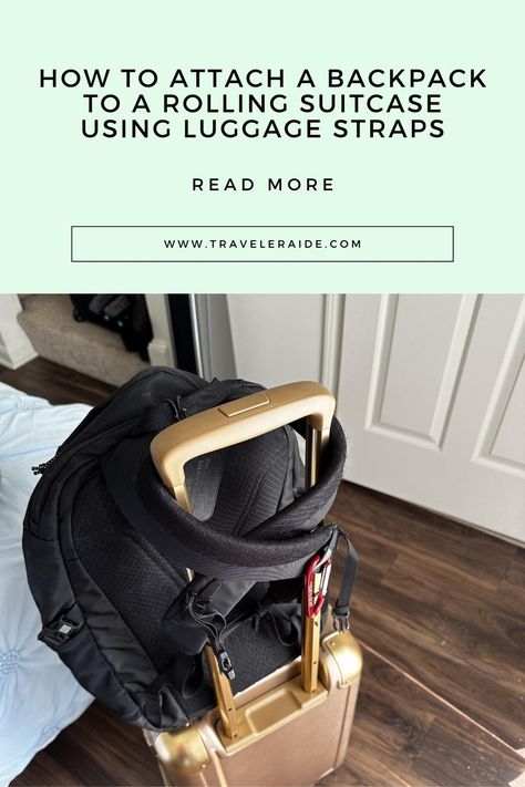 Attach Your Backpack to a Rolling Suitcase Trip Backpack With Anti-theft Pocket, Versatile Travel Backpack For On-the-go, Backpack Hacks, Functional Backpack With Adjustable Strap For On-the-go, Standard Backpack With Adjustable Straps For On-the-go, Backpack Suitcase, Versatile Backpack-style Luggage With Adjustable Strap, How To Simplify, Luggage Straps