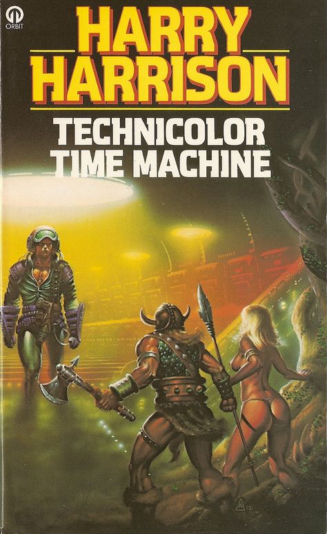 Harry Harrison - The Technicolor Time Machine (Orbit 1980) | by horzel Isaac Asimov Books, Science Fiction Poster, Classic Sci Fi Books, Fantasy Book Covers, Sci Fi Novels, I Robot, Classic Sci Fi, Isaac Asimov, Science Fiction Novels