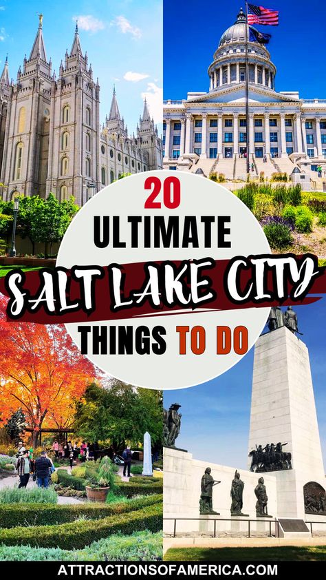 Images of famous attractions in Salt Lake City like Temple Square and Utah State Capitol with text reading 20 ultimate Salt Lake City Things To Do. Utah Salt Lake City, Utah State Capitol, Family Spring Break, Salt Lake City Temple, Slc Utah, Great Salt Lake, Temple Square, Retirement Travel, West Coast Road Trip