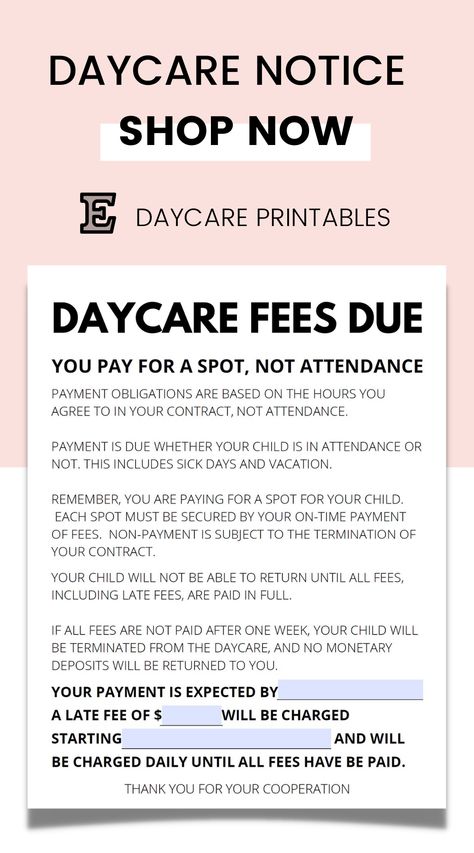 This document is a notice for parents to let them know that their daycare fees are due. It includes the amount due, the date the payment is due, and the consequences for late payment. Home Daycare Forms, Daycare Printables, School Nurse Office, Childcare Business, Daycare Forms, Daycare Business, Nurse Office, Childcare Center, Home Daycare